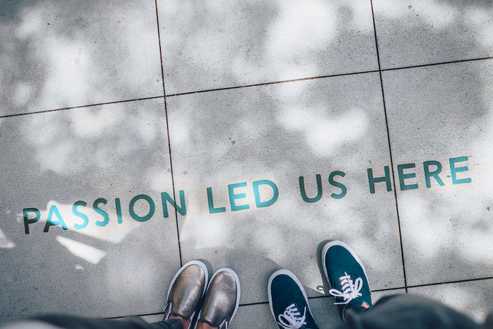 Passion Led us here