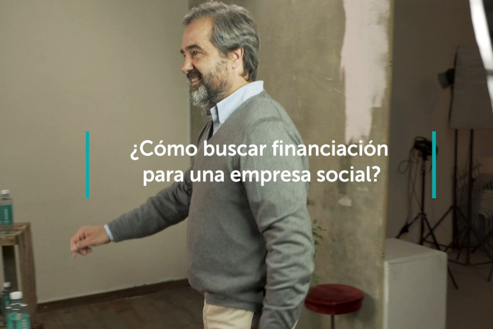 ¿Cómo buscar financiación para una Empresa Social?